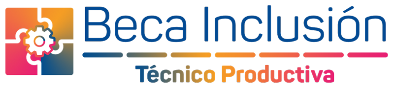 Beca Inclusión Técnico Productiva